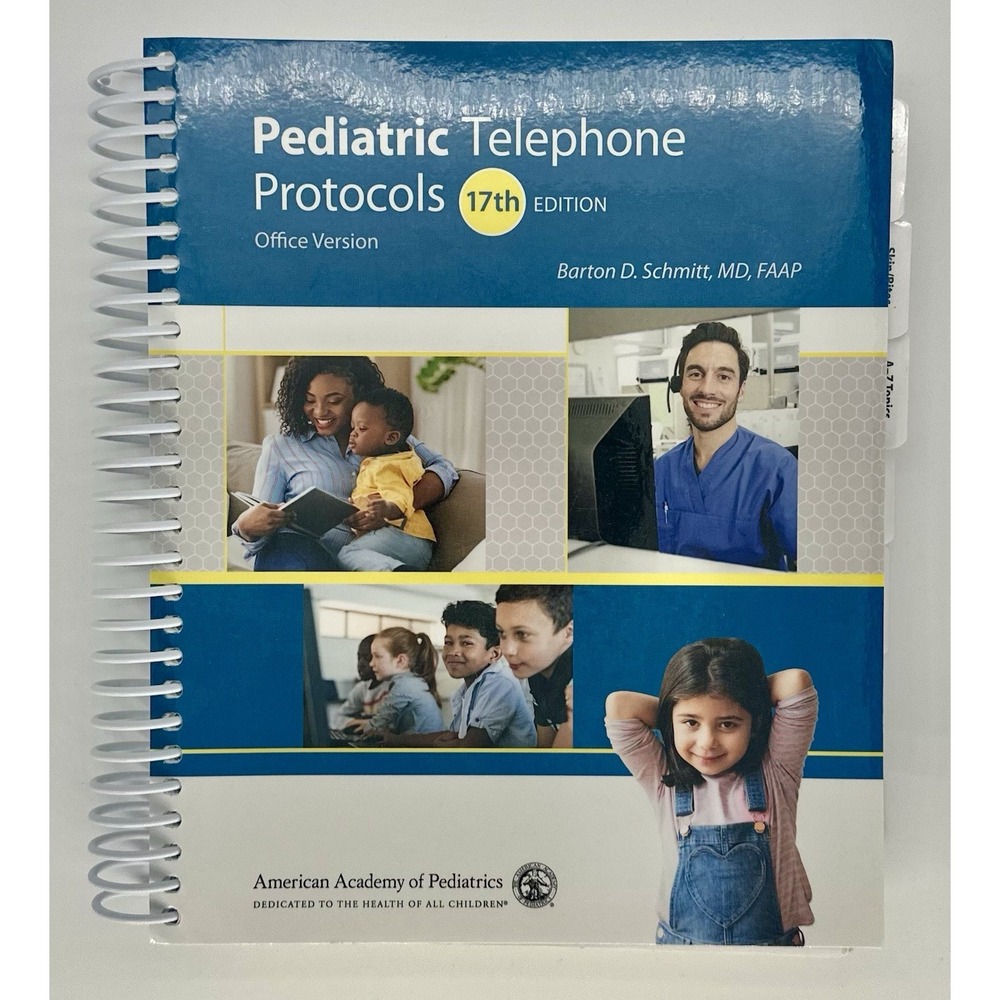 Pediatric Telephone Protocols 17th Edition Office Version Schmitt Spiral Bound